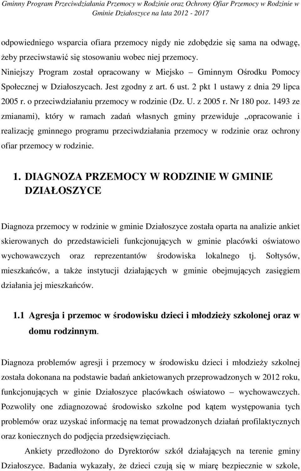 o przeciwdziałaniu przemocy w rodzinie (Dz. U. z 2005 r. Nr 180 poz.