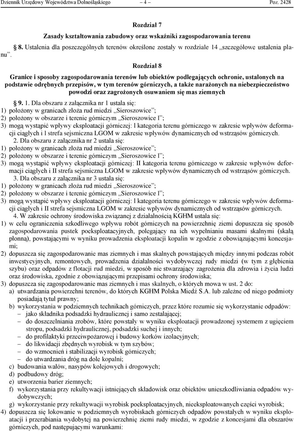 Rozdział 8 Granice i sposoby zagospodarowania terenów lub obiektów podlegających ochronie, ustalonych na podstawie odrębnych przepisów, w tym terenów górniczych, a także narażonych na