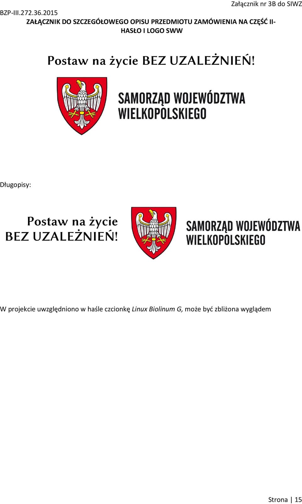 II- HASŁO I LOGO SWW Postaw na życie BEZ UZALEŻNIEŃ!