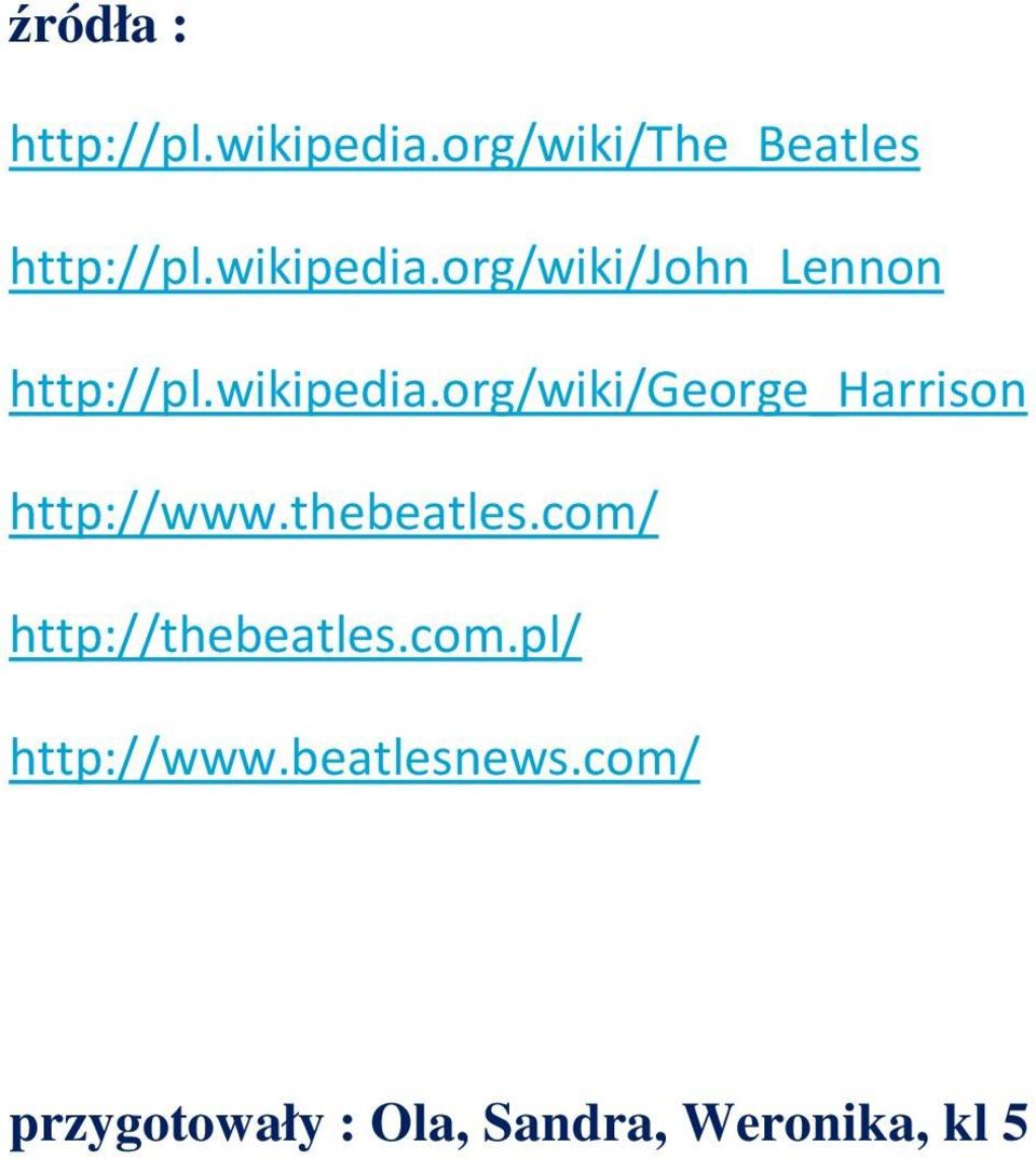 thebeatles.com/ http://thebeatles.com.pl/ http://www.beatlesnews.