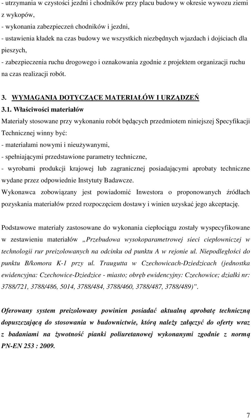 WYMAGANIA DOTYCZĄCE MATERIAŁÓW I URZĄDZEŃ 3.1.