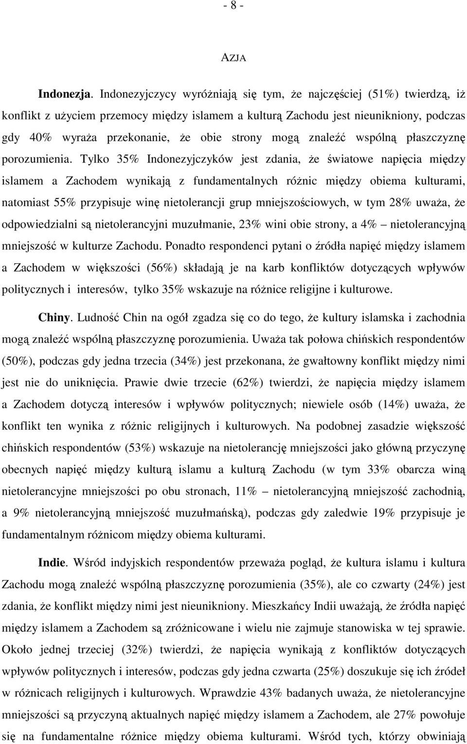 mogą znaleźć wspólną płaszczyznę porozumienia.