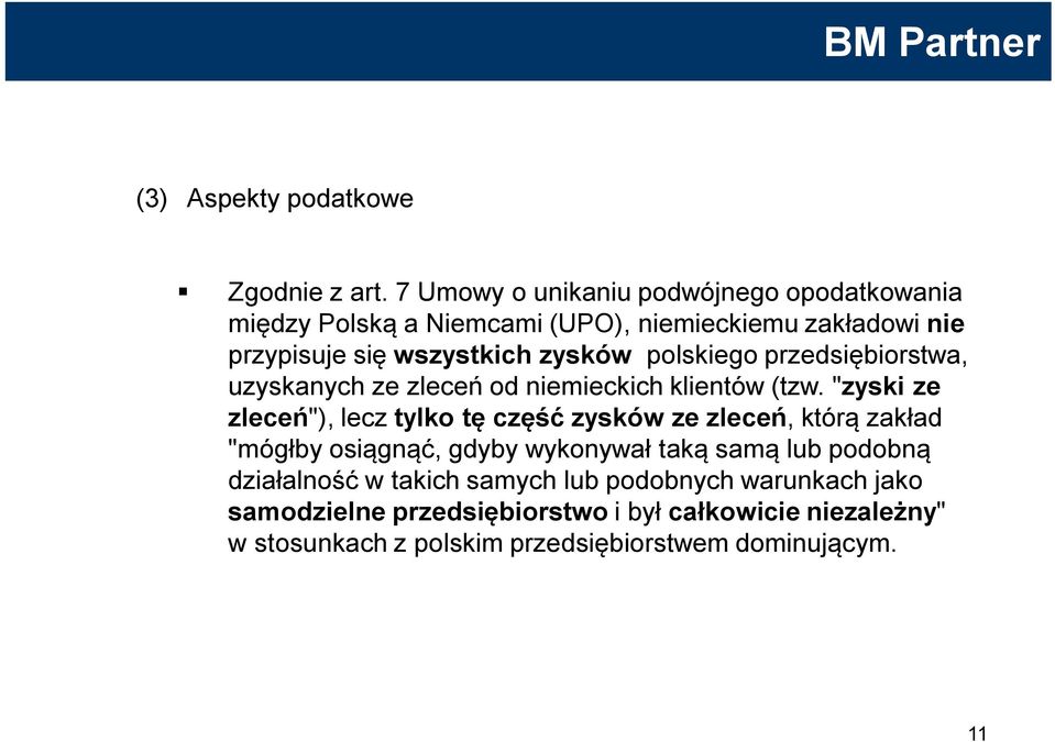 polskiego przedsiębiorstwa, uzyskanych ze zleceń od niemieckich klientów (tzw.
