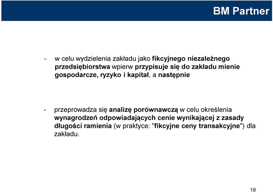 przeprowadza się analizę porównawczą w celu określenia wynagrodzeń odpowiadających
