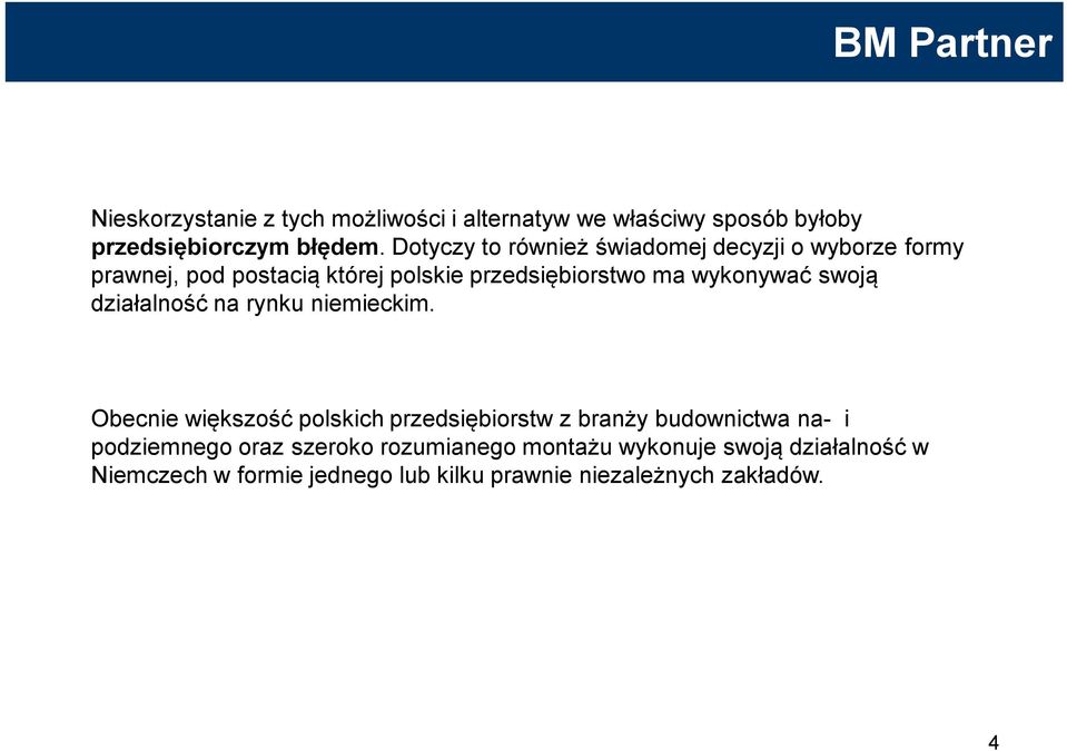 wykonywać swoją działalność na rynku niemieckim.