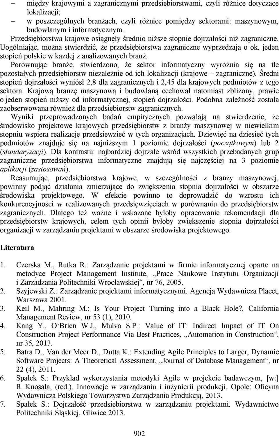 jeden stopień polskie w każdej z analizowanych branż.