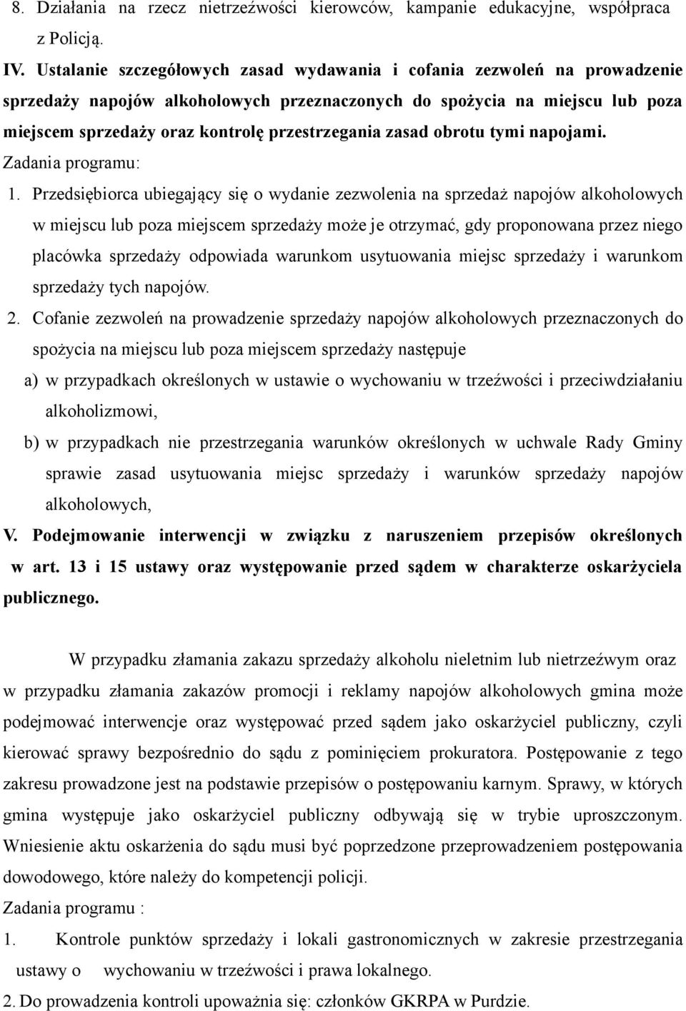 zasad obrotu tymi napojami. Zadania programu: 1.