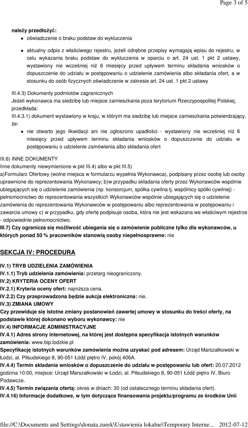 1 pkt 2 ustawy, wystawiony nie wcześniej niż 6 miesięcy przed upływem terminu składania wniosków o dopuszczenie do udziału w postępowaniu o udzielenie zamówienia albo składania ofert, a w stosunku do