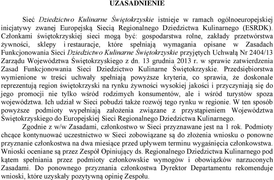 Kulinarne Świętokrzyskie przyjętych Uchwałą Nr 2404/13 Zarządu Województwa Świętokrzyskiego z dn. 13 grudnia 2013 r.