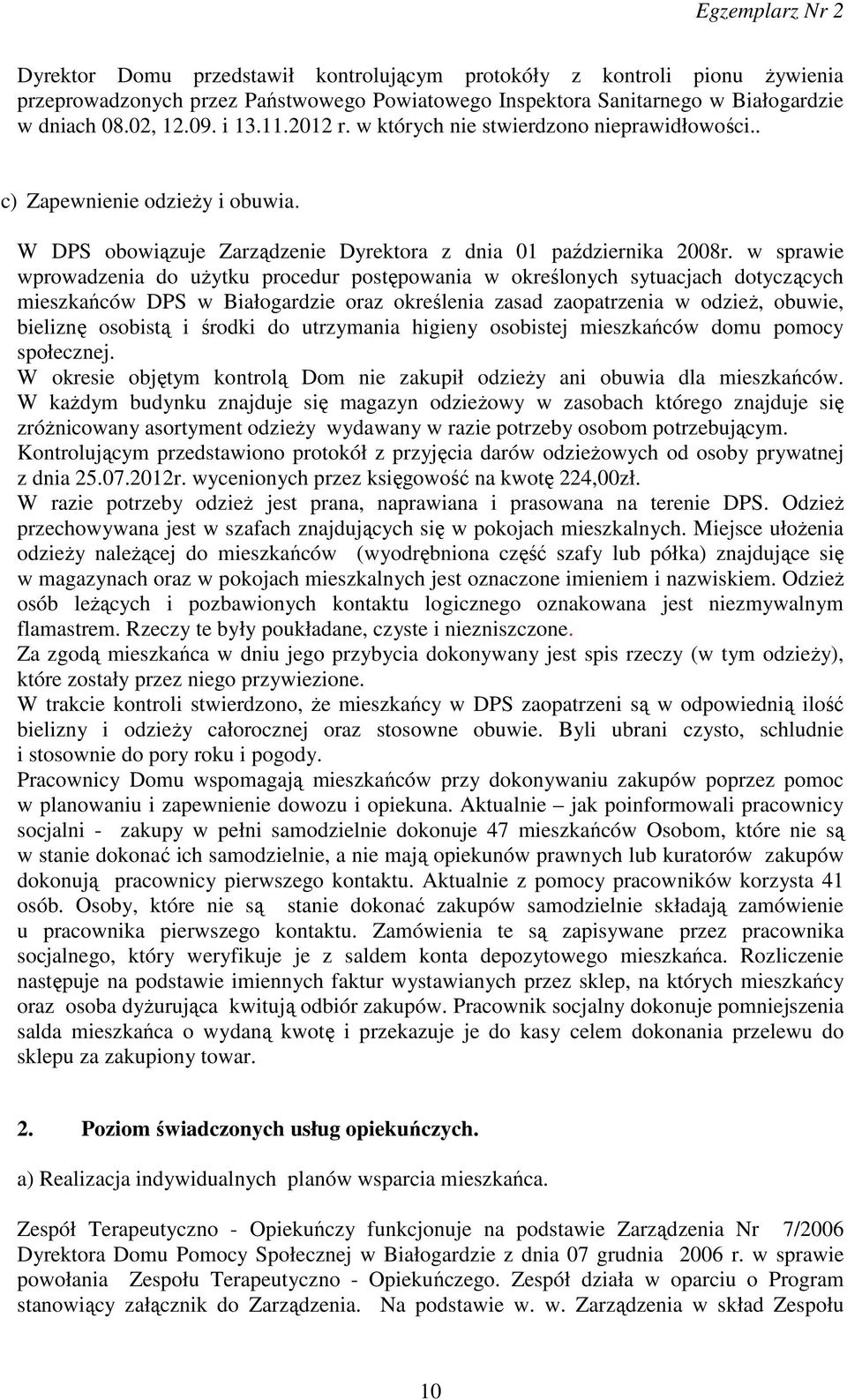 w sprawie wprowadzenia do użytku procedur postępowania w określonych sytuacjach dotyczących mieszkańców DPS w Białogardzie oraz określenia zasad zaopatrzenia w odzież, obuwie, bieliznę osobistą i