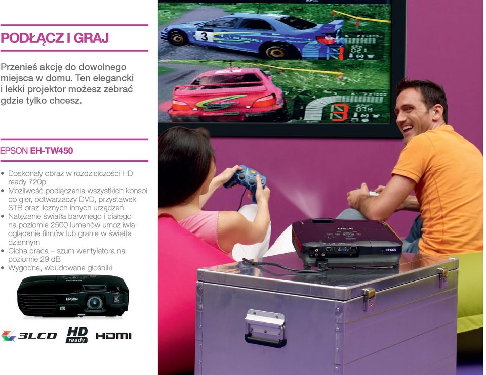 Doskonały obraz w rozdzielczości HD ready 720p Możliwość podłączenia wszystkich konsol do gier, odtwarzaczy DVD,