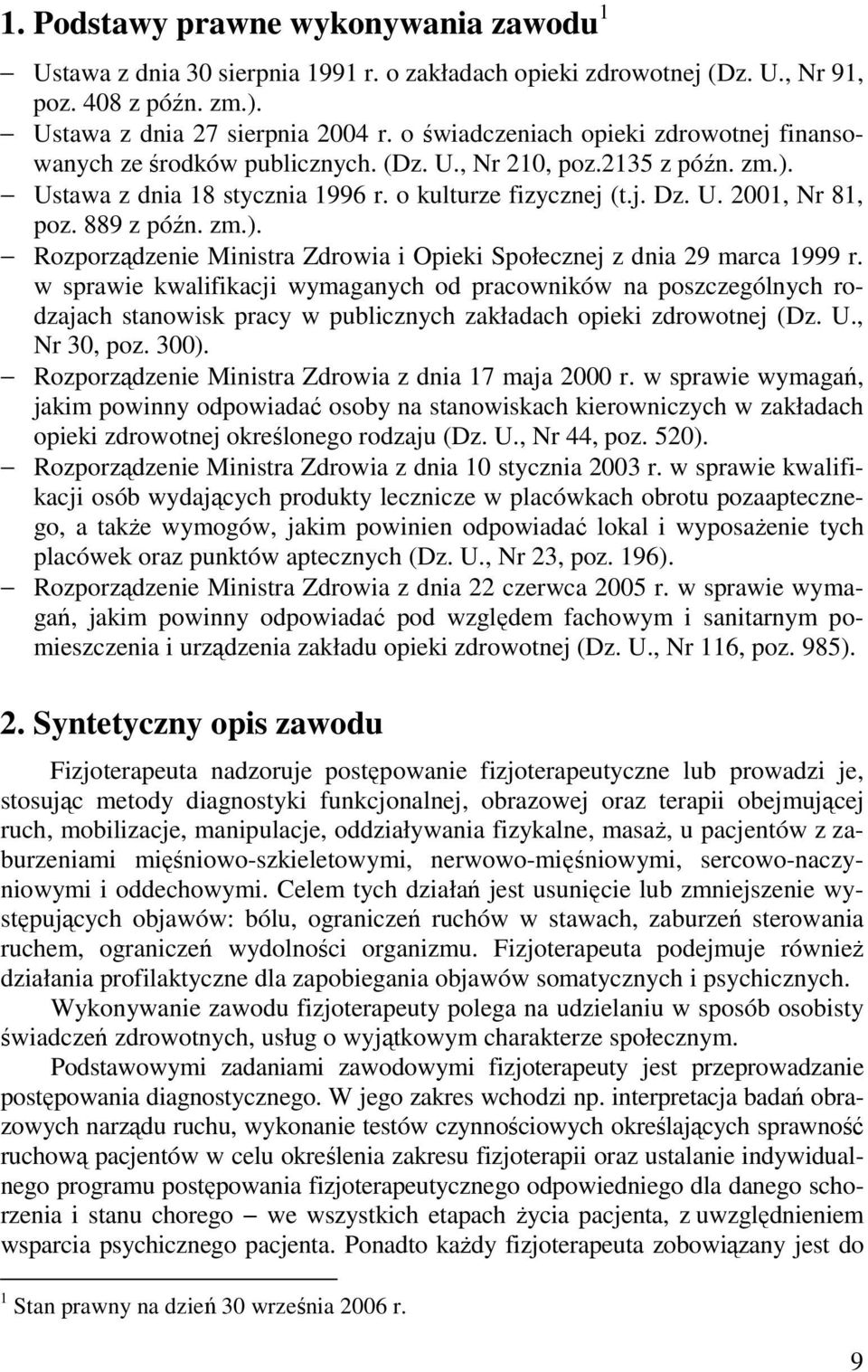 889 z późn. zm.). Rozporządzenie Ministra Zdrowia i Opieki Społecznej z dnia 29 marca 1999 r.