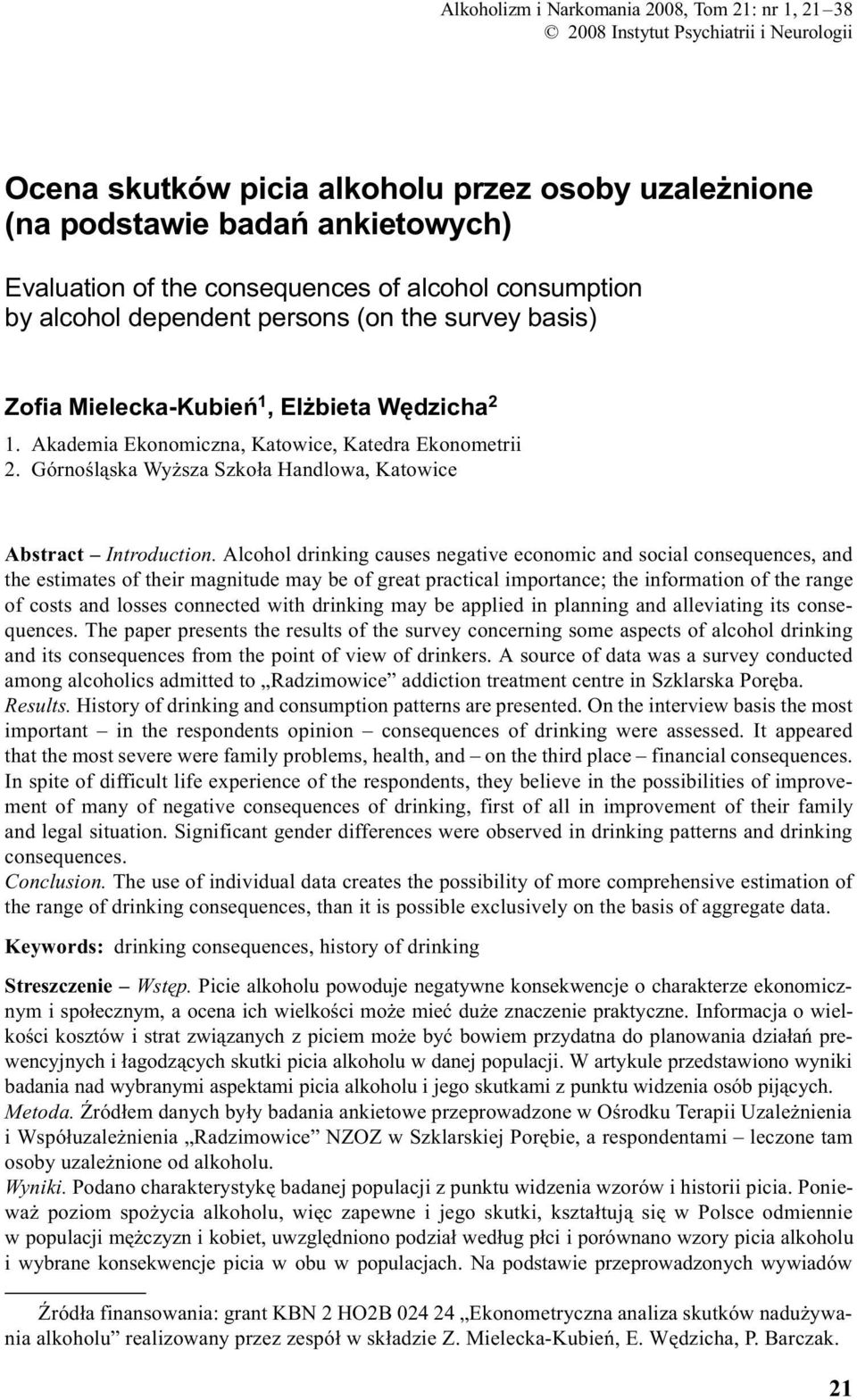 Wêdzicha 1. Akademia Ekonomiczna, Katowice, Katedra Ekonometrii. Górnoœl¹ska Wy sza Szko³a Handlowa, Katowice Abstract Introduction.