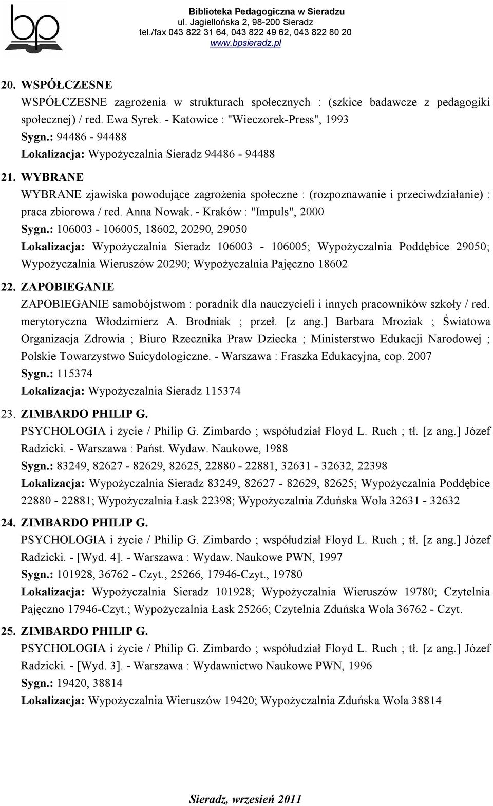 - Kraków : "Impuls", 2000 Sygn.