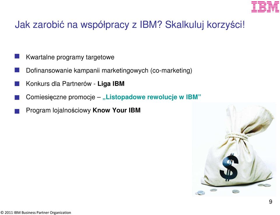 marketingowych (co-marketing) Konkurs dla Partnerów - Liga IBM