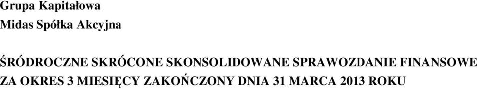 SPRAWOZDANIE FINANSOWE ZA OKRES 3