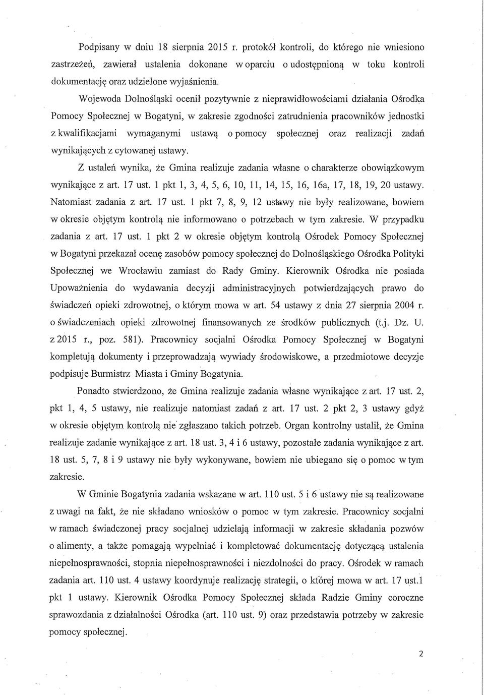 Wojewoda Dolnośląski ocenił pozytywnie z nieprawidłowościami działania Ośrodka Pomocy Społecznej w Bogatyni, w zakresie zgodności zatrudnienia pracowników jednostki z kwalifikacjami wymaganymi ustawą