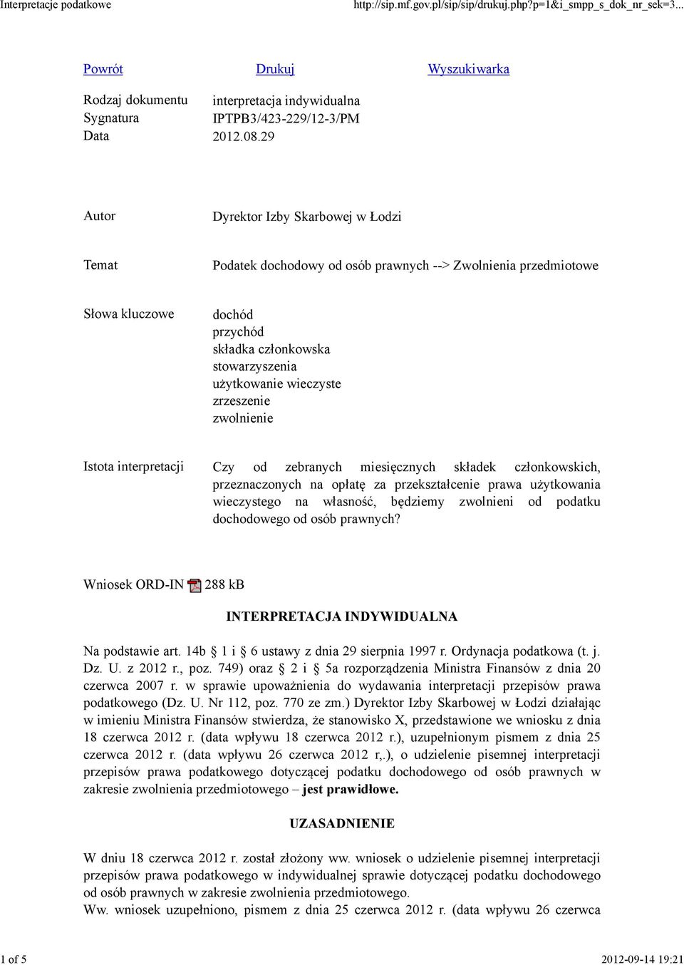 zrzeszenie zwolnienie Istota interpretacji Czy od zebranych miesięcznych składek członkowskich, przeznaczonych na opłatę za przekształcenie prawa użytkowania wieczystego na własność, będziemy