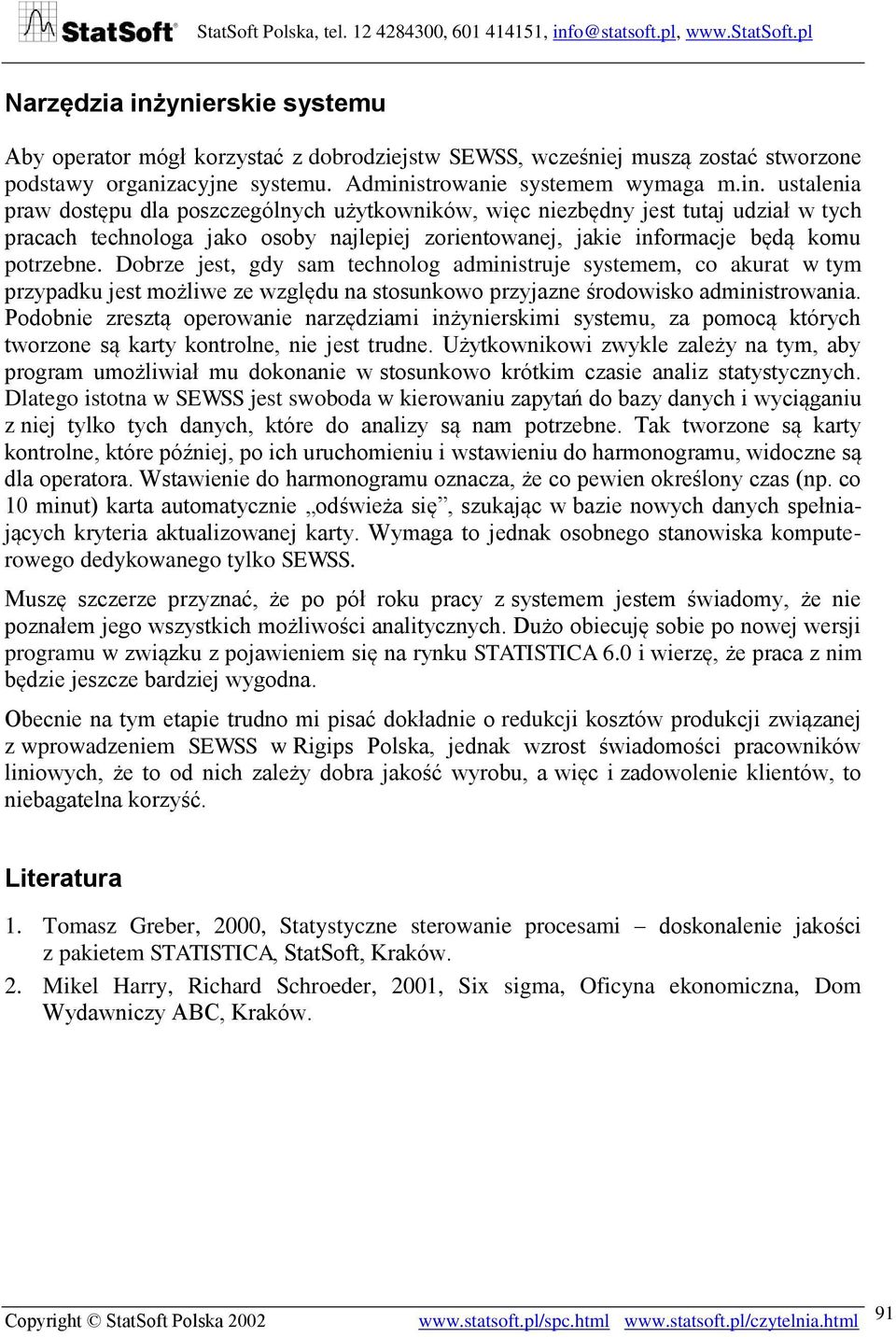 strowanie systemem wymaga m.in.