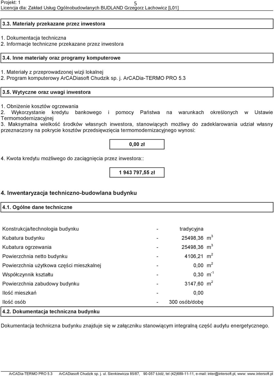 Wykorzystanie kredytu bankowego i pomocy Państwa na warunkach określonych w Ustawie Termomodernizacyjnej 3.