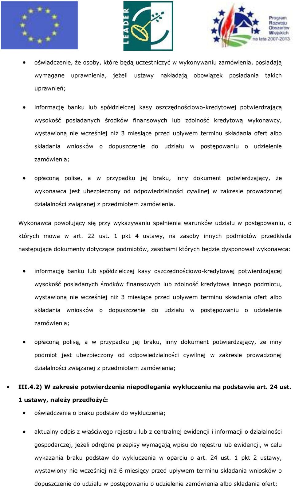 dpuszczenie d udziału w pstępwaniu udzielenie zamówienia; płacną plisę, a w przypadku jej braku, inny dkument ptwierdzający, że wyknawca jest ubezpieczny d dpwiedzialnści cywilnej w zakresie