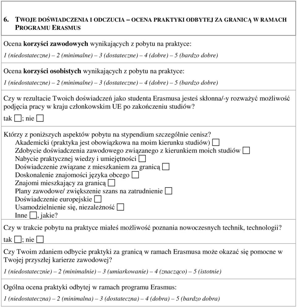 Którzy z poniższych aspektów pobytu na stypendium szczególnie cenisz?