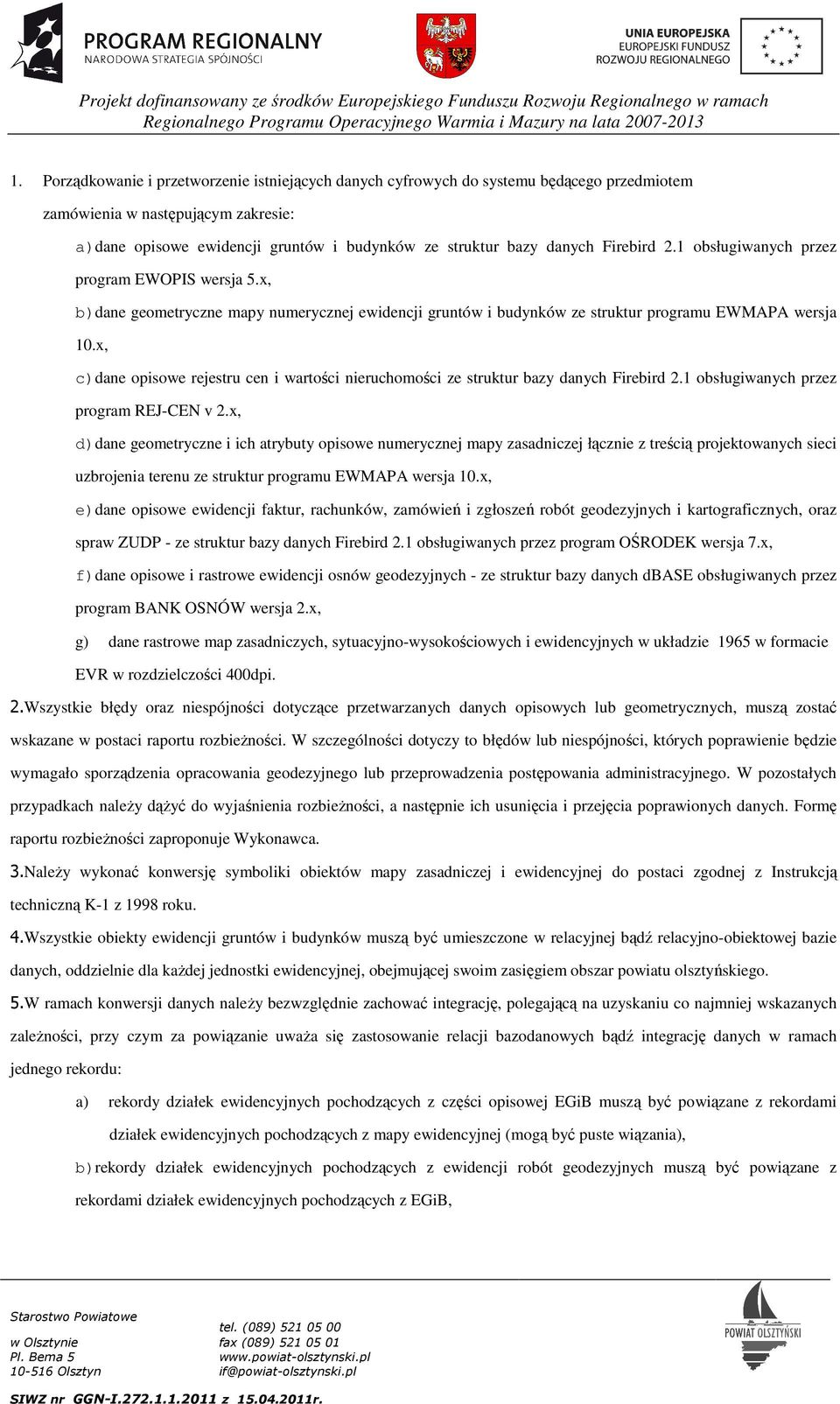 x, c)dane opisowe rejestru cen i wartości nieruchomości ze struktur bazy danych Firebird 2.1 obsługiwanych przez program REJ-CEN v 2.