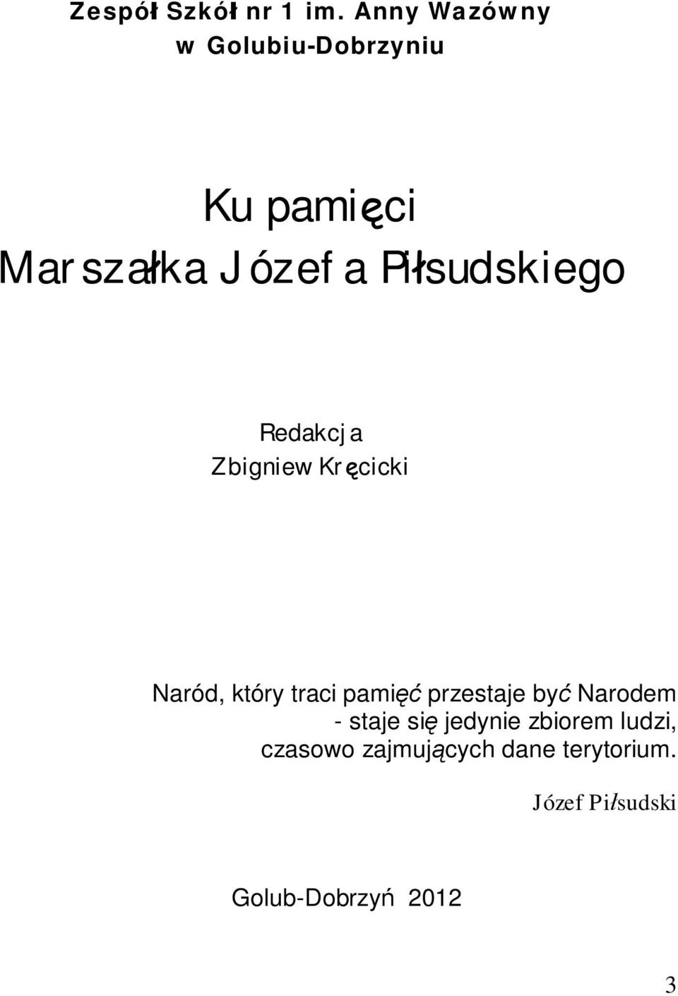 Piłsudskiego Redakcja Zbigniew Kręcicki Naród, który traci pamięć