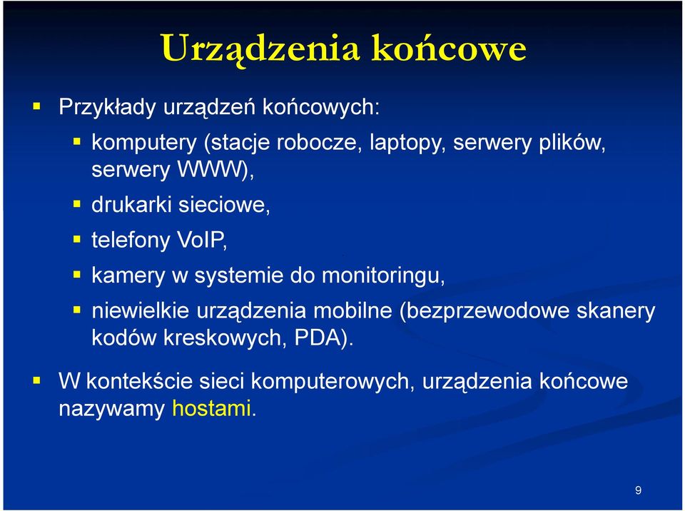 systemie do monitoringu, niewielkie urządzenia mobilne (bezprzewodowe skanery