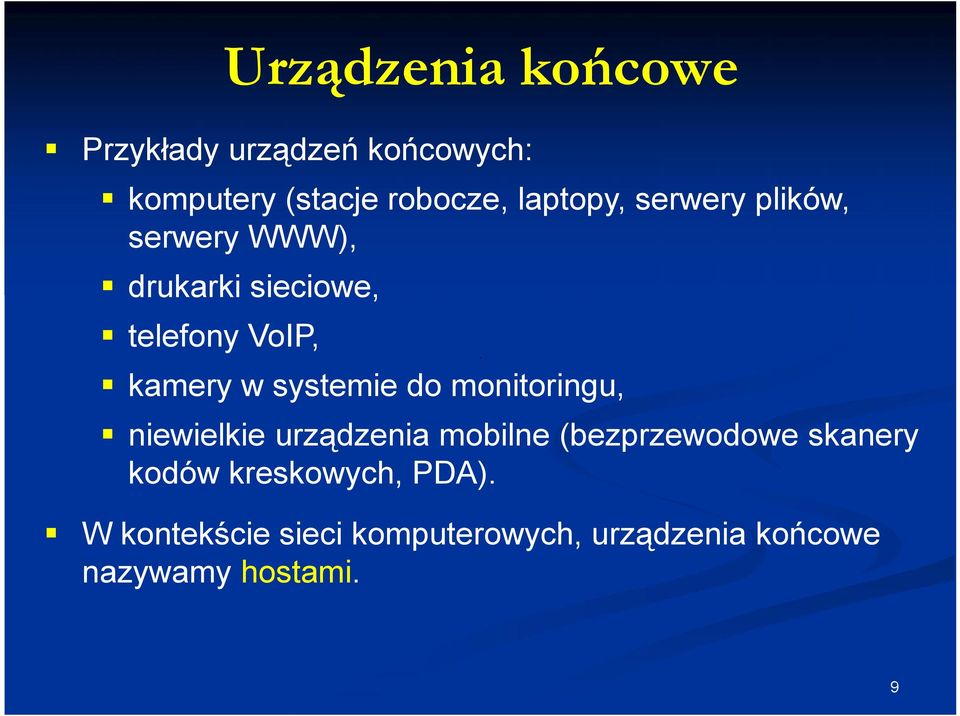 systemie do monitoringu, niewielkie urządzenia mobilne (bezprzewodowe skanery