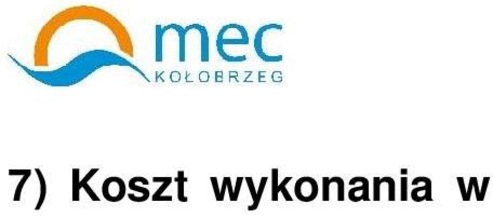 Termin wykonania zamówienia Zobowiązuję się wykonać i dostarczyć węzły cieplne w następujących terminach: 1) węzły wymienione w rozdziale III ust. 1 od pkt 3 do pkt 8 SIWZ do dnia 1.09.2015 r.