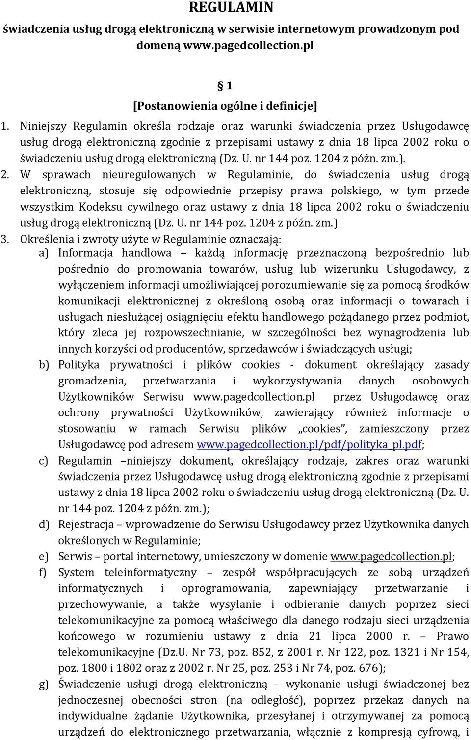 (Dz. U. nr 144 poz. 1204 z późn. zm.). 2.