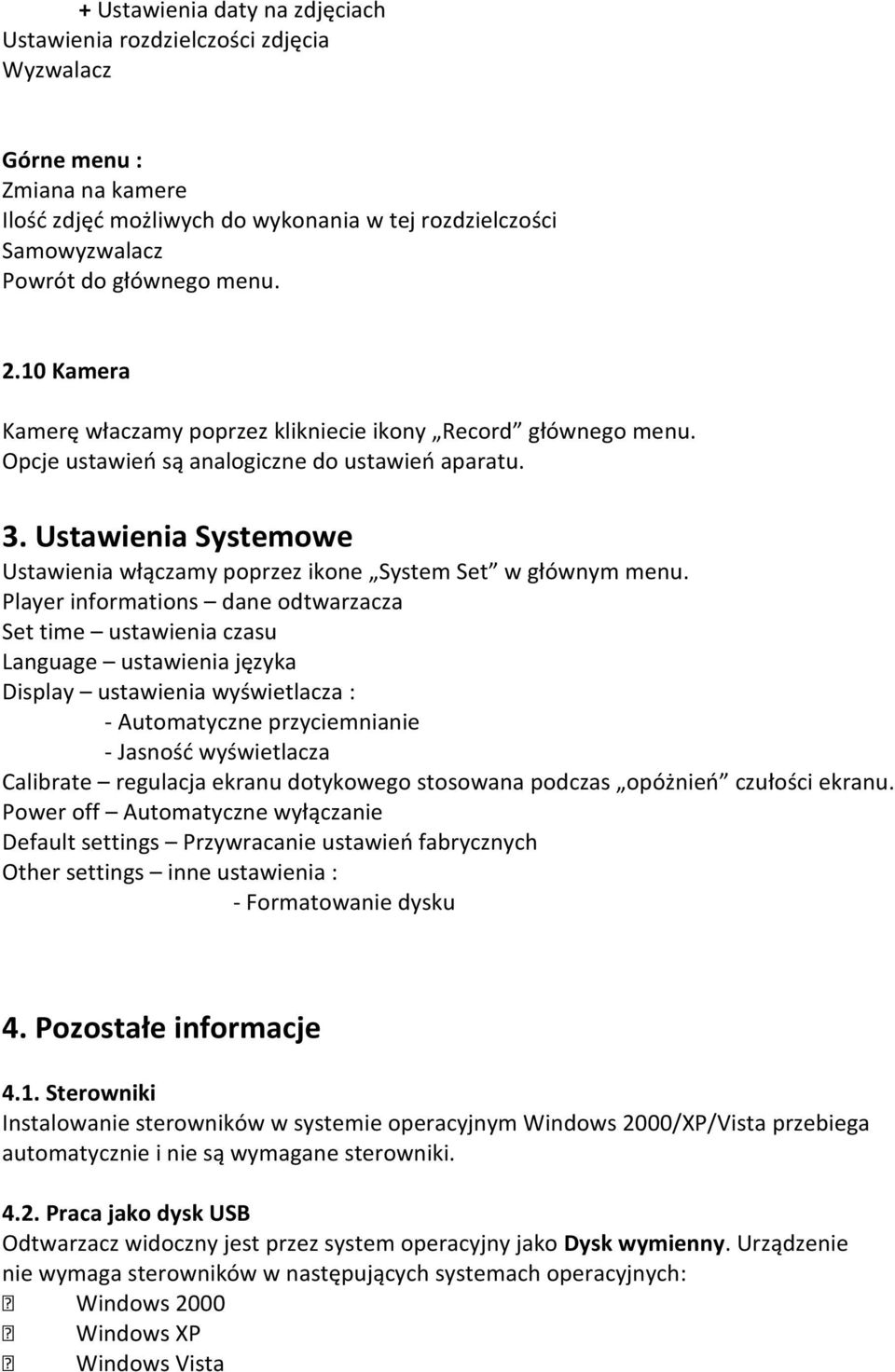 Ustawienia Systemowe Ustawienia włączamy poprzez ikone System Set w głównym menu.