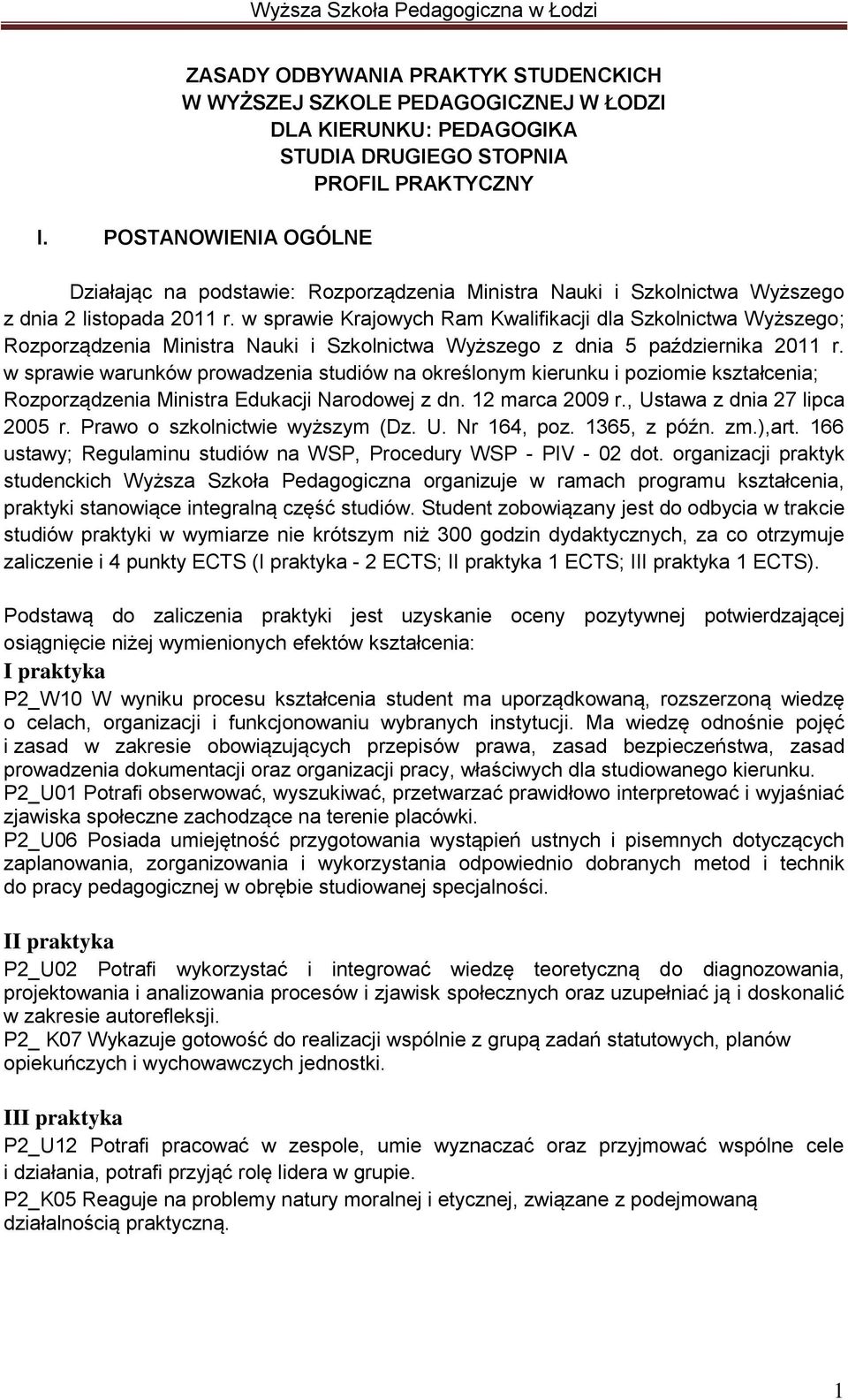 w sprawie Krajowych Ram Kwalifikacji dla Szkolnictwa Wyższego; Rozporządzenia Ministra Nauki i Szkolnictwa Wyższego z dnia 5 października 2011 r.