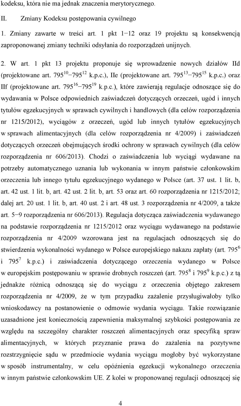 1 pkt 13 projektu proponuje się wprowadzenie nowych