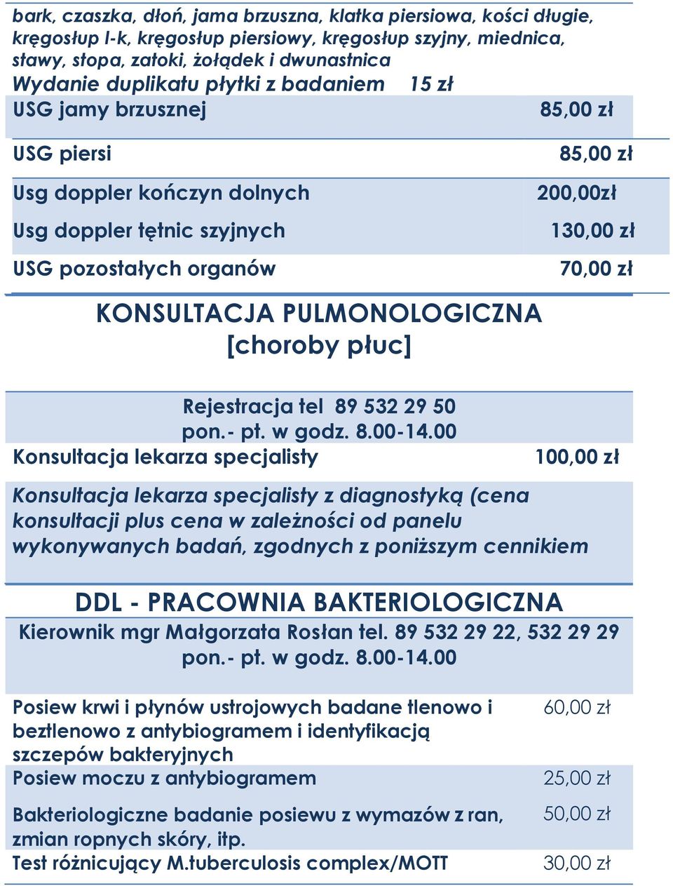 PULMONOLOGICZNA [choroby płuc] Rejestracja tel 89 532 29 50 pon.- pt. w godz. 8.00-14.