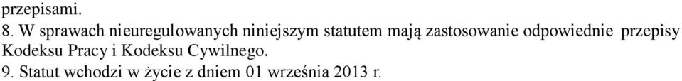 mają zastosowanie odpowiednie przepisy Kodeksu