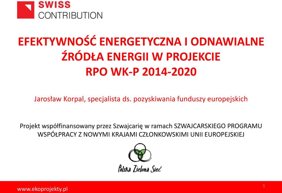 pozyskiwania funduszy europejskich Projekt współfinansowany przez