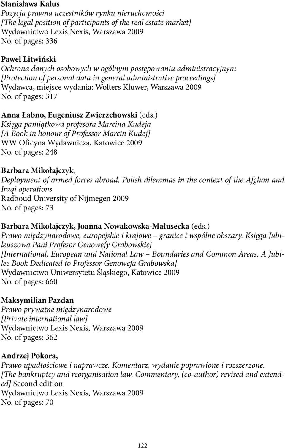 Kluwer, Warszawa 2009 No. of pages: 317 Anna Łabno, Eugeniusz Zwierzchowski (eds.