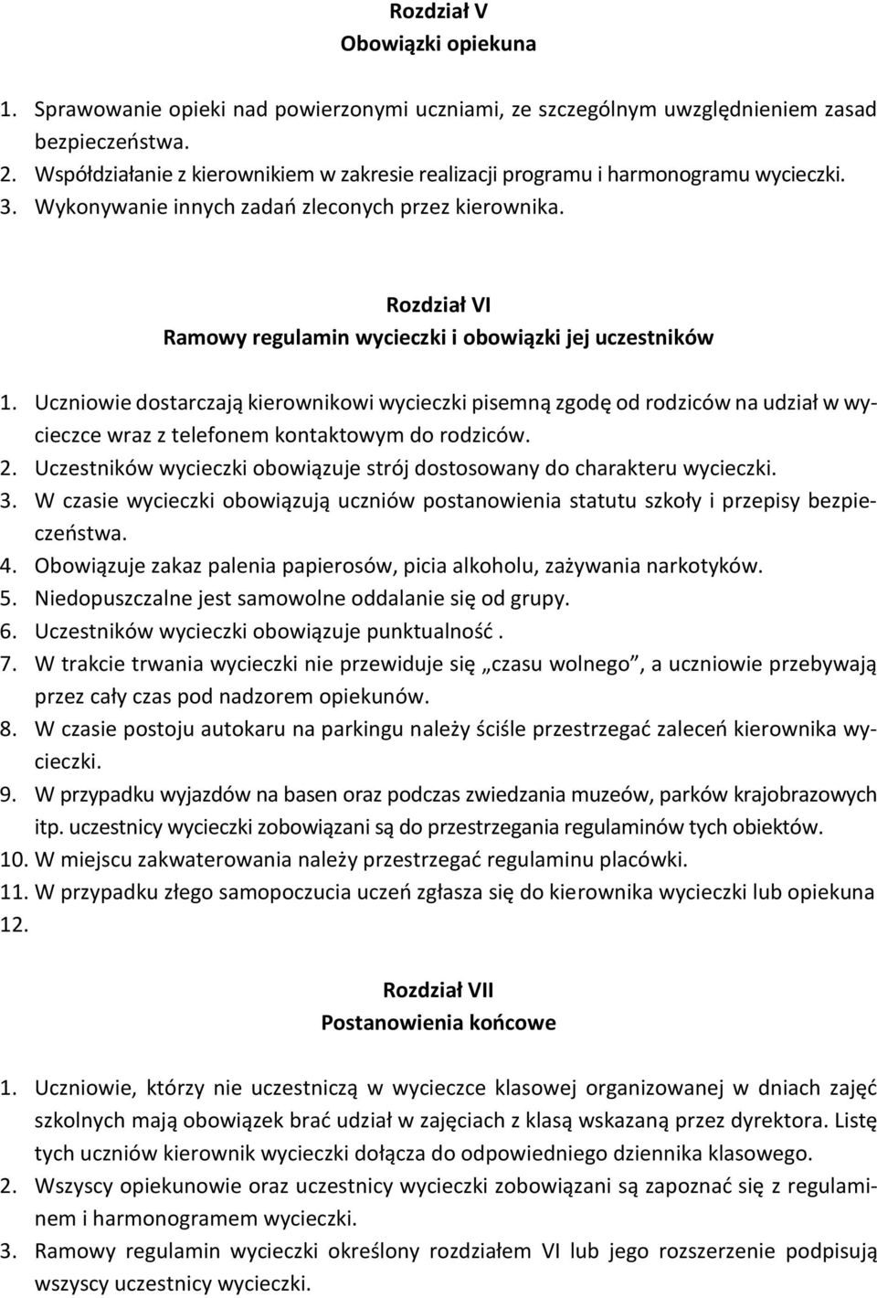 Rozdział VI Ramowy regulamin wycieczki i obowiązki jej uczestników 1.