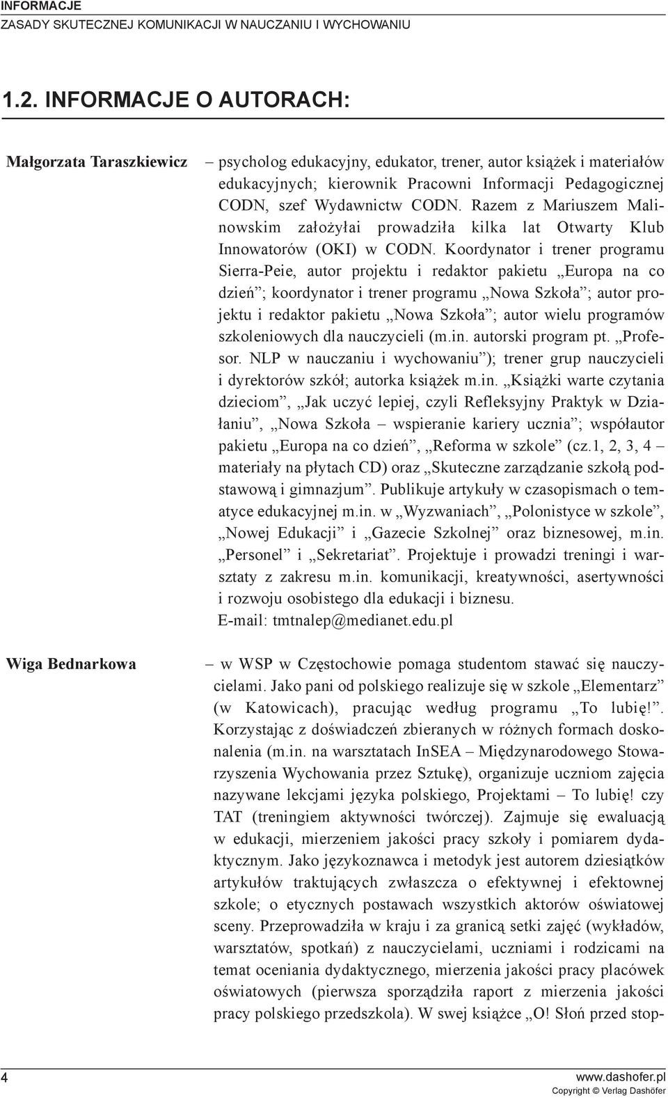Wydawnictw CODN. Razem z Mariuszem Malinowskim za³o y³ai prowadzi³a kilka lat Otwarty Klub Innowatorów (OKI) w CODN.