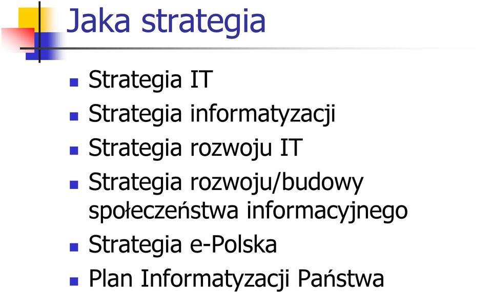 Strategia rozwoju/budowy społeczeństwa