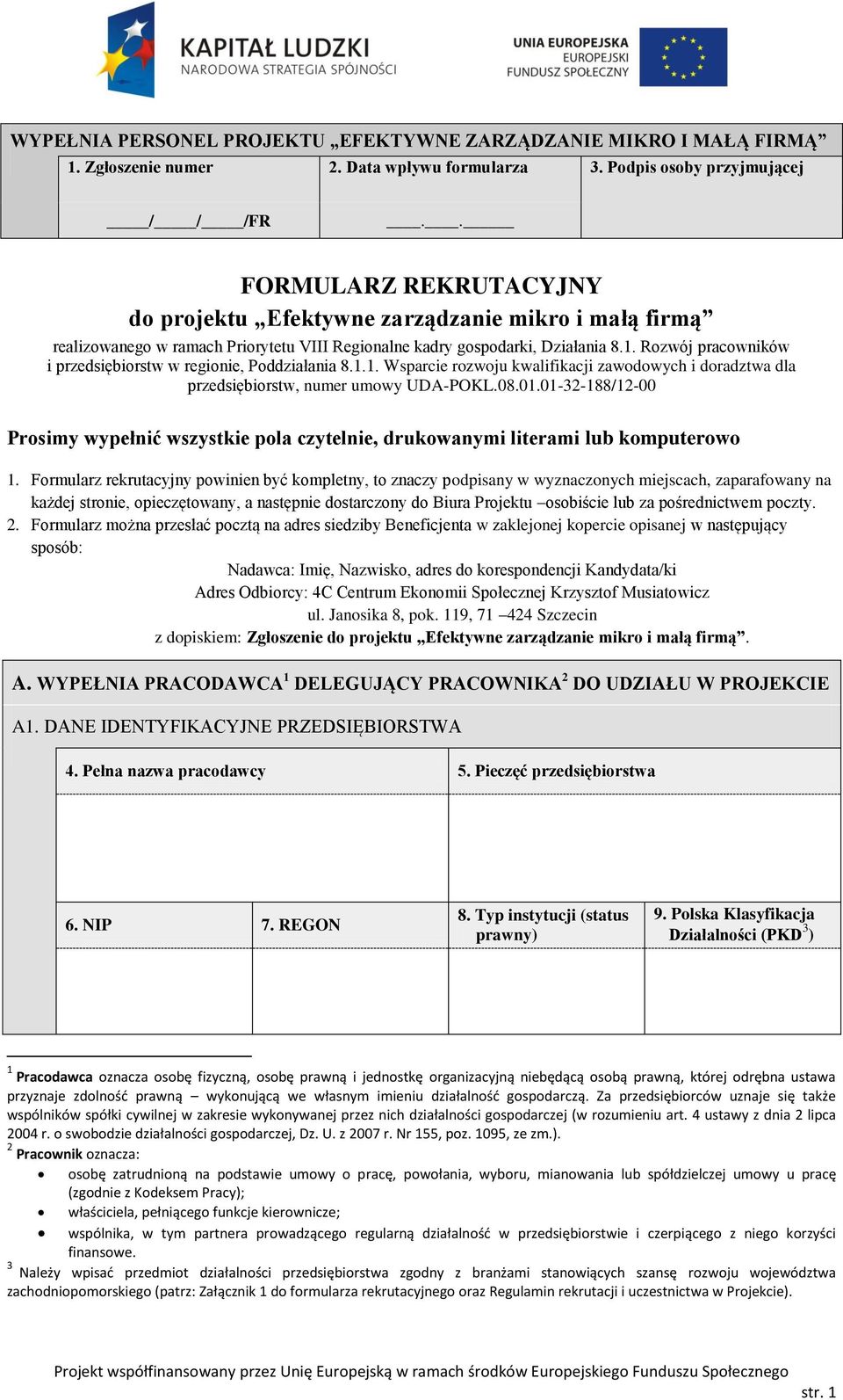 Rozwój pracowników i przedsiębiorstw w regionie, Poddziałania 8.1.1. Wsparcie rozwoju kwalifikacji zawodowych i doradztwa dla przedsiębiorstw, numer umowy UDA-POKL.08.01.