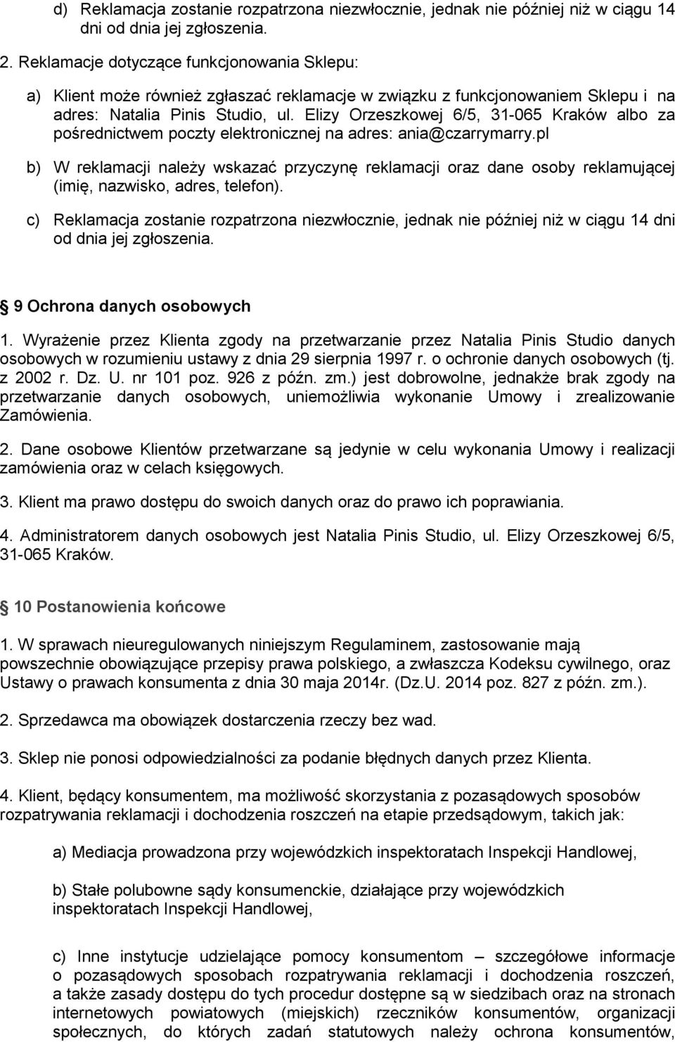 Elizy Orzeszkowej 6/5, 31-065 Kraków albo za pośrednictwem poczty elektronicznej na adres: ania@czarrymarry.