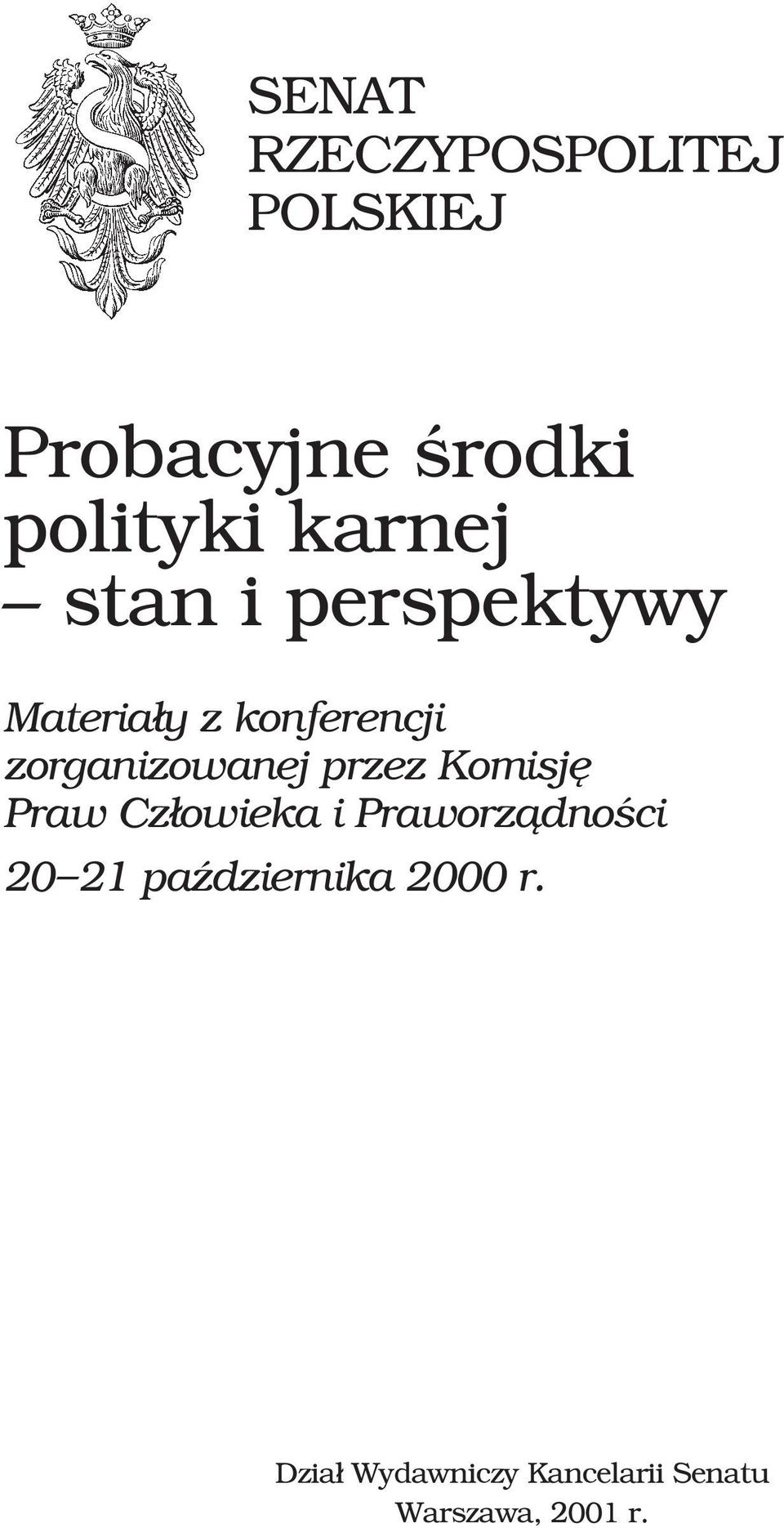 zorganizowanej przez Komisjê Praw Cz³owieka i Praworz¹dnoœci