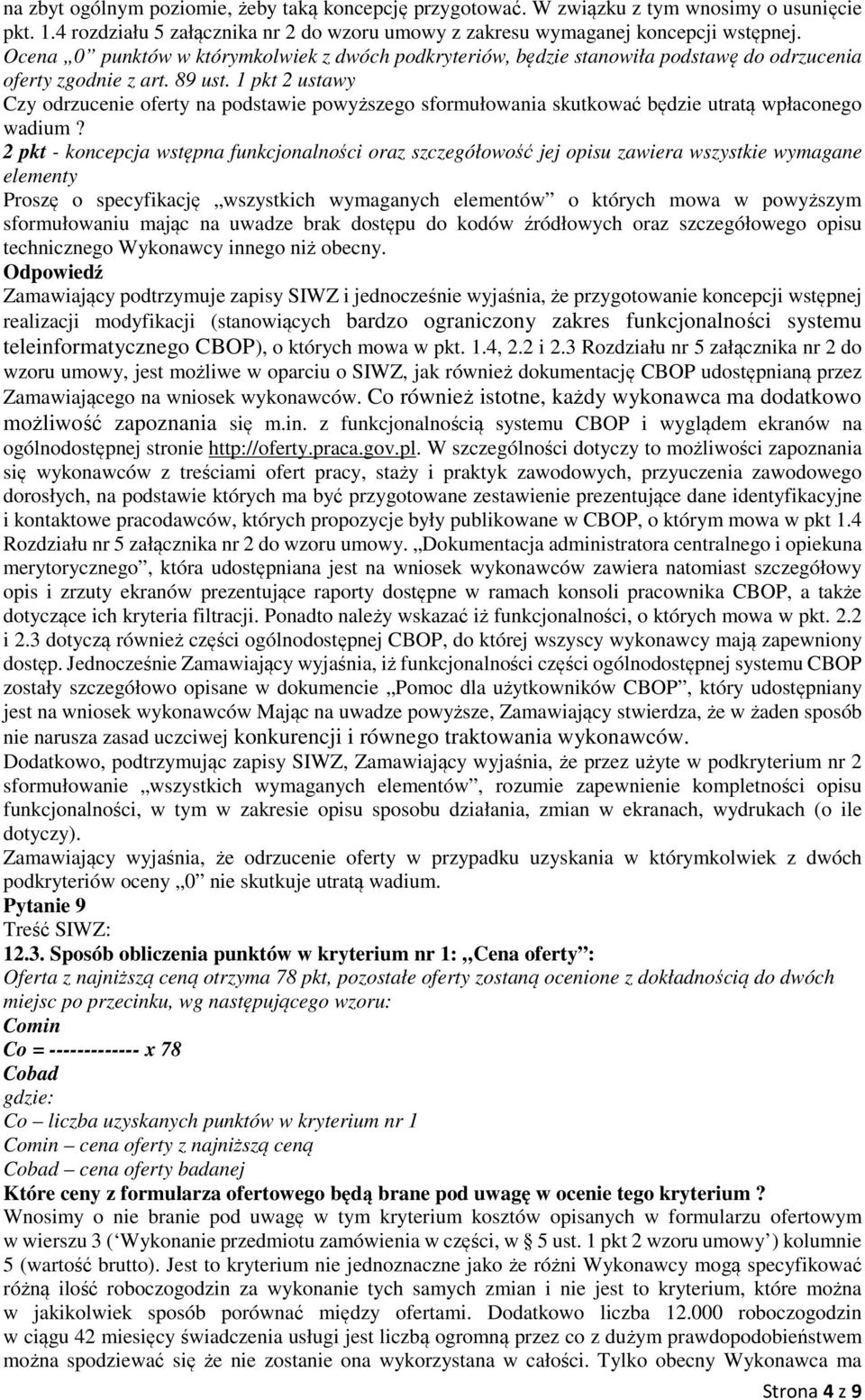 1 pkt 2 ustawy Czy odrzucenie oferty na podstawie powyższego sformułowania skutkować będzie utratą wpłaconego wadium?