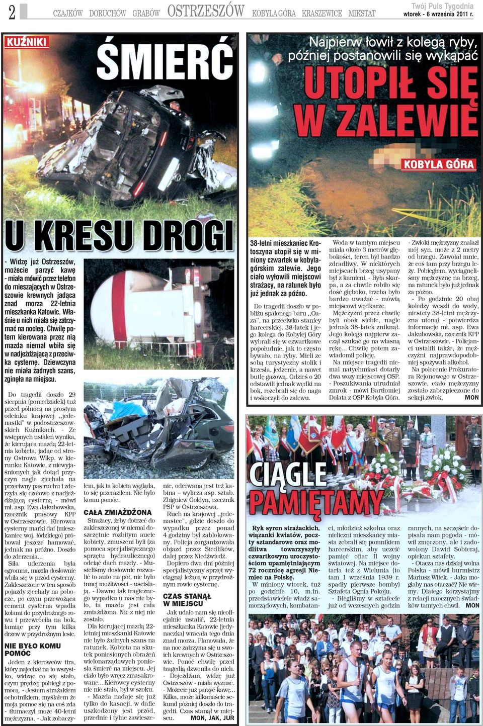 Chwilê potem kierowana przez ni¹ mazda niemal wbi³a siê w nadje d aj¹c¹ z przeciwka cysternê. Dziewczyna nie mia³a adnych szans, zginê³a na miejscu.