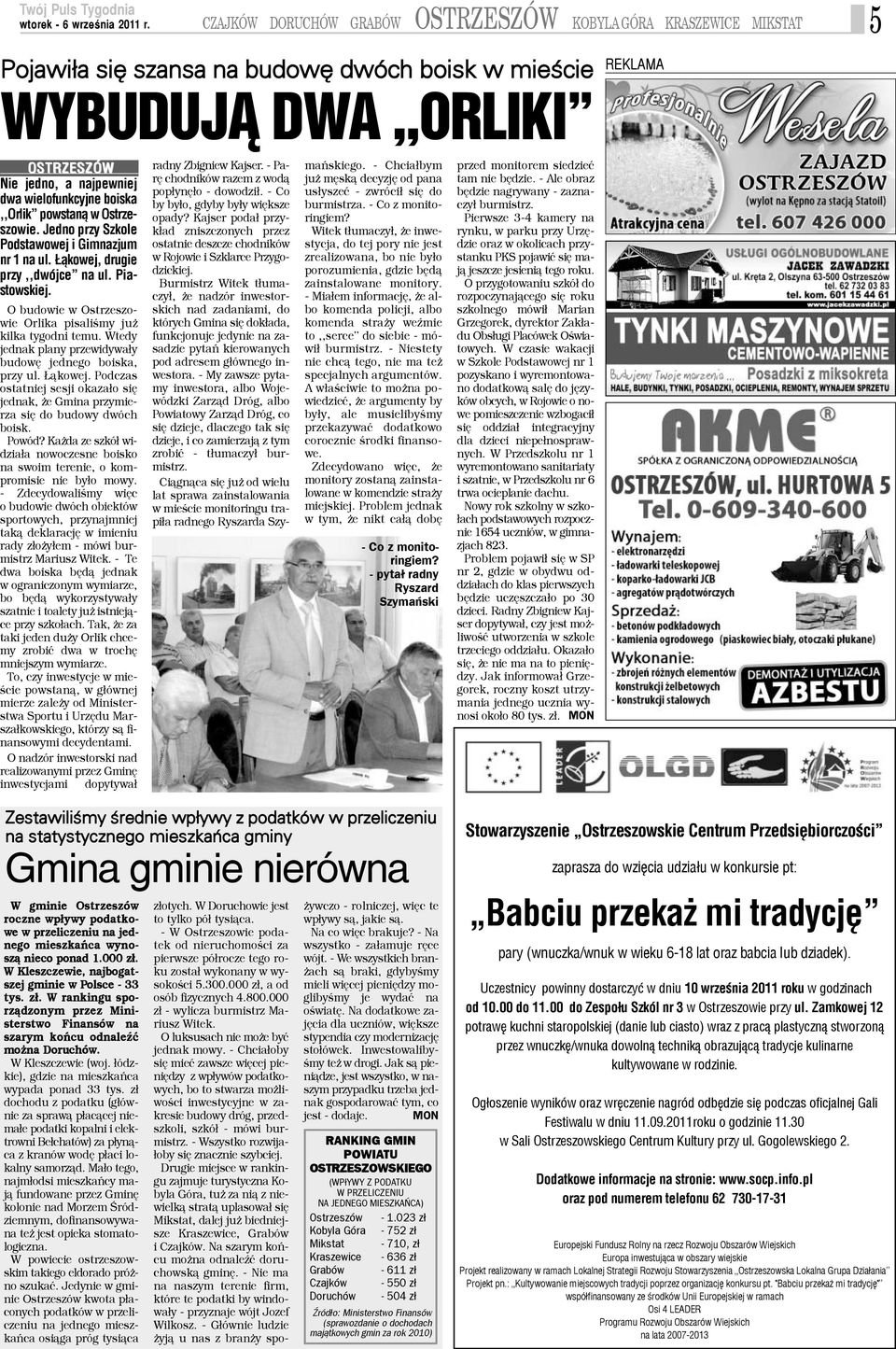 O budowie w Ostrzeszoie Orlika pisaliœmy ju ilka tygodni temu. Wtedy ednak plany przewidywa³y udowê jednego boiska, rzy ul. ¹kowej.