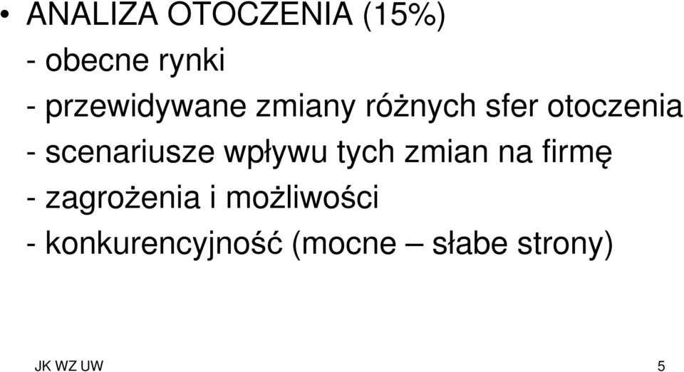 scenariusze wpływu tych zmian na firmę -