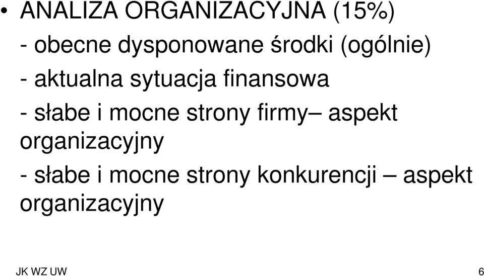 słabe i mocne strony firmy aspekt organizacyjny -